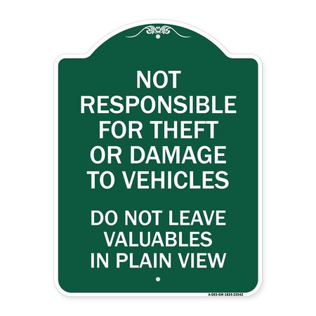 Signmission Not Responsible for Theft or Damage to Vehicle Do Not Leave Valuables in Plain View, GW-1824-23542 A-DES-GW-1824-23542